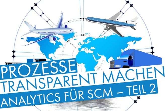 Prozesse transparenter Supply Chain